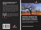 Shahmshad Ahmed Khan - Gestione integrata dei parassiti dei moscerini della frutta in Pakistan