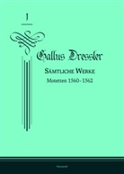 Gallus Dressler, Kinya Osumi - Gallus Dressler: Sämtliche Werke