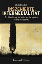 Stella Chachali - Inszenierte Intermedialität