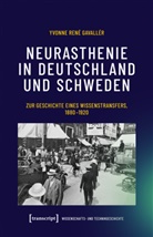 Yvonne René Gavallér - Neurasthenie in Deutschland und Schweden