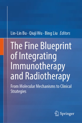Lin-Lin Bu, Bing Liu, Qiuji Wu - The Fine Blueprint of Integrating Immunotherapy and Radiotherapy From Molecular Mechanisms to Clinical Strategies