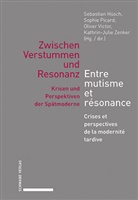 Sebastian Hüsch, Sophie Picard, Oliver Victor, Kathrin-Julie Zenker - Zwischen Verstummen und Resonanz / Entre mutisme et résonance