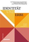 Gabriele Dolff-Bonekämper, H, Stephanie Herold, Wolfram Höhne, Hans-Rudolf Meier, Nikolai Roskamm... - Identität und Erbe