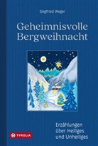 Beatrix Weger, Siegfried Weger, Beatrix Weger - Geheimnisvolle Bergweihnacht
