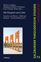 Franz Gmainer-Pranzl, Markus Ladstätter, Modler-El Abdaoui, Magdalena Modler-El Abdaoui - Mit Klugheit und Liebe