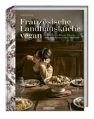 Aude Richard - Französische Landhausküche vegan