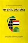 Thanassis Cambanis, Dina Esfandiary, Renad Mansour - Hybrid Actors