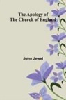 John Jewel - The Apology of the Church of England