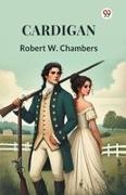 Robert W Chambers, Robert W. Chambers - Cardigan (Edition1)