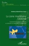 Sandavoy Adamoh Djelhi yahot - La zone monétaire CEDEAO