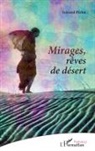 Gérard Pirlot - Mirages, rêves de désert