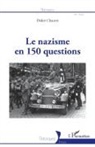Didier Chauvet - Le nazisme en 150 questions