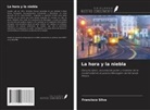 Francisco Silva - La hora y la niebla