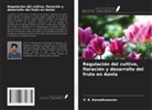 P. R. Kamalkumaran - Regulación del cultivo, floración y desarrollo del fruto en Aonla