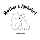 Elizabeth Green - Mother's Alphabet