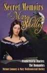 Michael January, Mary Wollstonecraft Shelley - Secret Memoirs of Mary Shelley