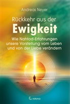 Andreas Neyer - Rückkehr aus der Ewigkeit