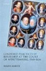 Regine Maritz, Regine (University of Fribourg) Maritz - Gendered Practices of Rulership At the Court of Wurttemberg, 15681634
