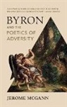 McGann Jerome - Byron and the Poetics of Adversity