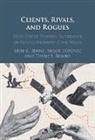 Jenne Erin K., Milos Popovic, David S. Siroky - Clients, Rivals, and Rogues