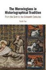 Fox Yaniv - The Merovingians in Historiographical Tradition