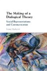 Ivana Marková - The Making of a Dialogical Theory