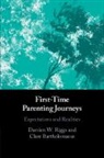 Clare Bartholomaeus, Riggs Damien W. - First-Time Parenting Journeys