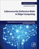 Agbotiname Lucky Imoize, Houbing Herbert Song, Obaidat Mohammad S. - Cybersecurity Defensive Walls in Edge Computing