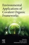 Muhammad Saqaf Jagirani, Mustafa Soylak - Environmental Applications of Covalent Organic Frameworks