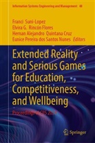 Alejandro Quintana Cruz et, Elvira G Rincón Flores, Hernan Alejandro Quintana Cruz, Elvira G. Rincón Flores, Eunice Pereira dos Santos Nunes, Franci Suni-Lopez - Extended Reality and Serious Games for Education, Competitiveness, and Wellbeing