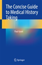 Paul Grant - The Concise Guide to Medical History Taking
