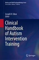 Joseph H. Cihon, Joseph H Cihon - Clinical Handbook of Autism Intervention Training