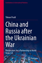 Tilman Pradt - China and Russia after the Ukrainian War