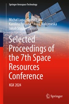 Michal Lupa, Michał Lupa, Anna Malczewska, Karolina Pargiela, Karolina Pargieła, Jakub Staszel... - Selected Proceedings of the 7th Space Resources Conference