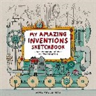 Regan Lisa, Rae Andrew - My Amazing Inventions Sketchbook