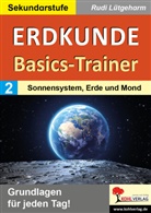 Rudi Lütgeharm - Erdkunde-Basics-Trainer / Band 2: Sonnensystem, Erde und Mond