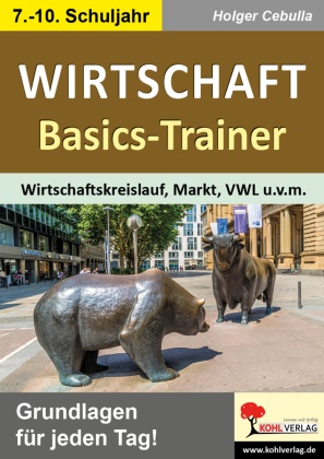 Holger Cebulla - Wirtschaft-Basics-Trainer Wirtschaftskreislauf, Markt, Volkswirtschaftslehre u.v.m.