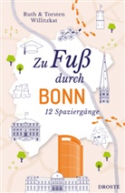 Ruth Willitzkat, Torsten Willitzkat - Zu Fuß durch Bonn