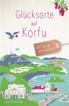 Jörg Dauscher - Glücksorte auf Korfu