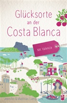 Jennifer Lamprecht, Matthias Lamprecht - Glücksorte an der Costa Blanca