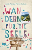 Heid Maria Kuhnle, Heidi Maria Kuhnle, Martin Kuhnle - Neckar. Wandern für die Seele