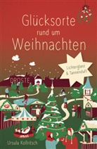 Ursula Kollritsch - Glücksorte rund um Weihnachten