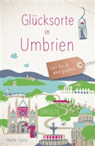 Heide Geiss - Glücksorte in Umbrien