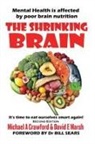 Michael Crawford, David Marsh - The Shrinking Brain
