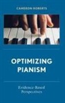 Cameron Roberts - Optimizing Pianism