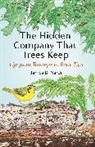 Nardi James B. - The Hidden Company That Trees Keep