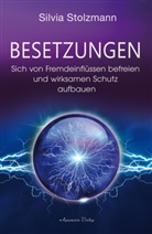 Silvia Stolzmann - Besetzungen - Sich von Fremdeinflüssen befreien und wirksamen Schutz aufbauen
