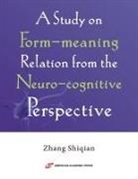 Zhang Shiqian - A Study on Form-meaning Relation from the Neuro-cognitive Perspective