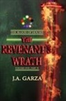 J. A. Garza - The Revenant's Wrath