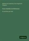 Alphonse De Lamartine, Ivan Sergeevich Turgenev - Cours familier de littérature